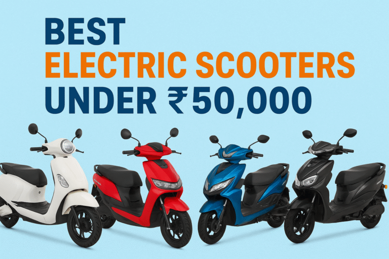Best Electric Scooters Under ₹50,000 in India – Affordable & Eco-Friendly Rides